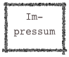 Im- pressum